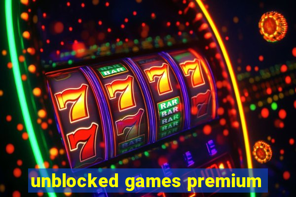 unblocked games premium